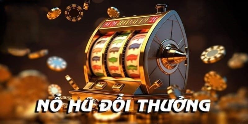 nổ hũ
